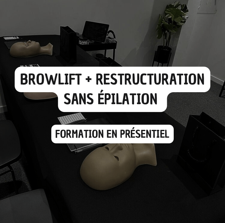 Formation en présentiel : « Browlift + Restructuration sans épilation » - ACM BEAUTY